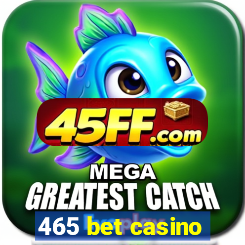 465 bet casino